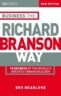 Big Shots, Business the Richard Branson Way: 10 Secrets of the World's Greatest Brand Builder