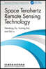 Space Terahertz Remote Sensing Technology