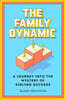 The Family Dynamic: A Journey Into the Mystery of Sibling Success