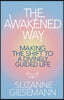 The Awakened Way: Making the Shift to a Divinely Guided Life