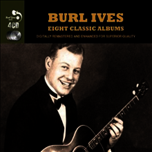 Burl Ives - 8 Classic Albums (Remastered)(4CD Boxset)