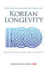 The Secrets and Evolving Trends of Korean Longevity