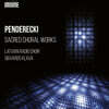 Sigvards Klava 펜데레츠키: 종교합창곡 (Penderecki: Sacred Choral Works)
