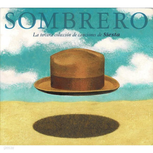 Sombrero - La Tercera Recopilacion De Canciones De Siesta [DIGI-PAK][스페인반]