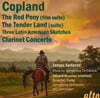 James Sedares 코플랜드: 클라리넷 협주곡, 라틴 아메리칸 스케치, 레드 포니, 텐더 랜드 (Copland: The Red Pony, Clarinet Concerto, Tender Land & Latin American Sketches)