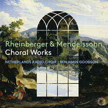 Benjamin Goodson 라인베르거 &amp; 멘델스존: 합창 작품집 (Rheinberger &amp; Mendelssohn Choral Works)
