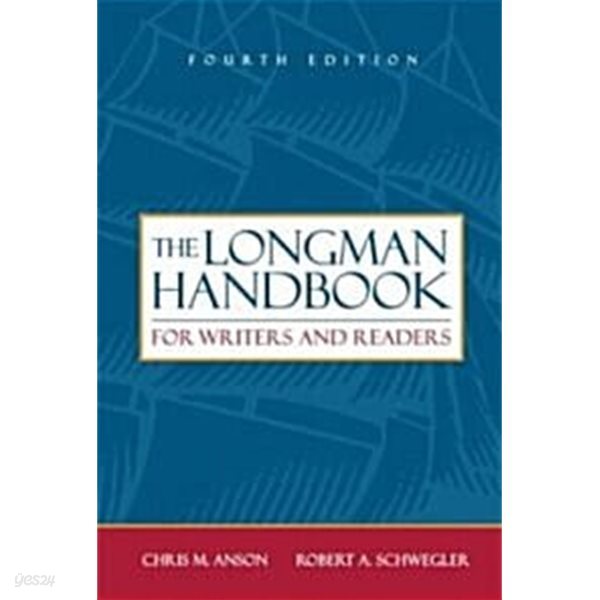 The Longman Handbook For Writers And Readers  Christopher M. Anson, Robert A. Schwegler (지은이) | Addison-Wesley | 2004-07-14