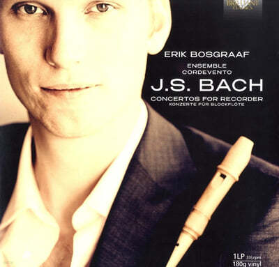 Erik Bosgraaf 바흐: 리코더 협주곡 (Bach: Concertos For Recorder) [LP]