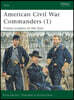 American Civil War Commanders (1): Union Leaders in the East