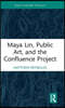Maya Lin, Public Art, and the Confluence Project