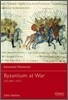 Byzantium at War: AD 600-1453