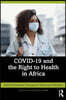COVID-19 and the Right to Health in Africa