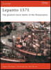 Lepanto 1571: The Greatest Naval Battle of the Renaissance