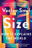 Size: How It Explains the World