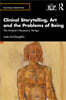 Clinical Storytelling, Art and the Problems of Being