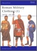 Roman Military Clothing (1): 100 BC-AD 200