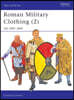 Roman Military Clothing (2): AD 200-400