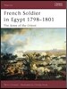 French Soldier in Egypt 1798-1801: The Army of the Orient