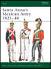 Santa Anna's Mexican Army 1821-48