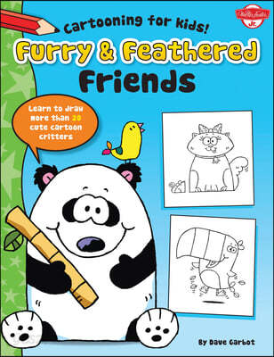Furry &amp; Feathered Friends: Learn to Draw More Than 20 Cute Cartoon Critters