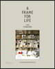 A Frame for Life