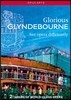 글라인드본의 영광: 글라인드본 오페라 페스티발의 하이라이트 (Glorious Glyndebourne)