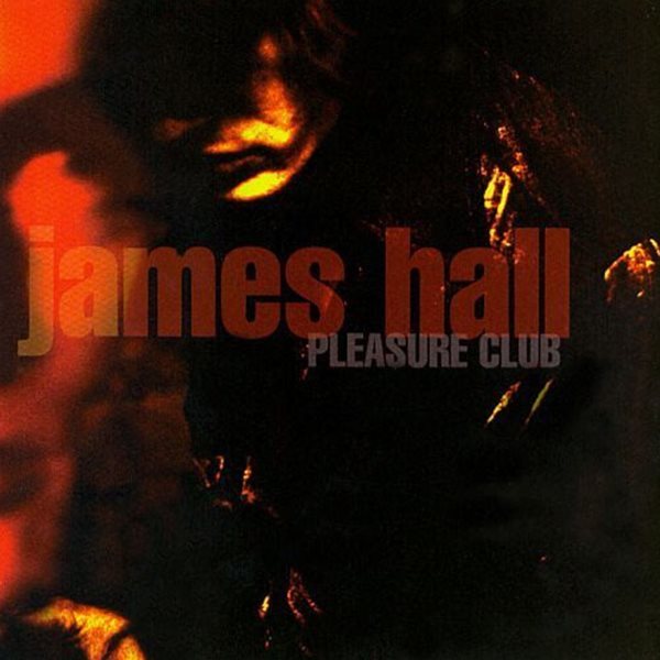 James Hall / Pleasure Club