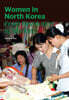 Women in North Korea : From Revolution to Markets