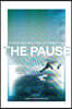The Pause: Experiencing Time Interrupted