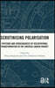 Scrutinising Polarisation