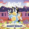 Bluey: Daddy Robot