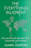 The Everything Blueprint: Processing Power, Politics, and the Microchip Design That Conquered the World
