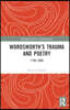 Wordsworth’s Trauma and Poetry