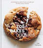 Zoë Bakes Cookies: Everything You Need to Know to Make Your Favorite Cookies and Bars [A Baking Book]