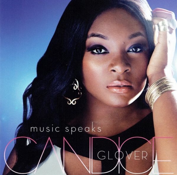 캔디스 글로버 (Candice Glover) - Music Speaks (US발매)