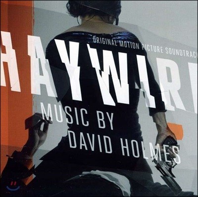 헤이와이어 영화음악 (Haywire OST by David Holmes)