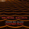 Wigmore Soloists 퍼거슨: 8중주 / 블리스: 클라리넷 오중주 / 홀로웨이: 세레나데 Op.41 (Ferguson, Bliss & Holloway: Octets & Clarinet Quintet)