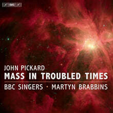 Martyn Brabbins 존 피카드: 미사 ‘고난의 시기’ (John Pickard: Mass In Troubled Times)