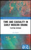 Time and Causality in Early Modern Drama