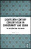 Eighteenth-Century Conservatism in Christianity and Islam