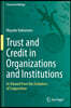 Trust and Credit in Organizations and Institutions: As Viewed from the Evolution of Cooperation