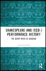 Shakespeare and (Eco-)Performance History