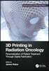 3D Printing in Radiation Oncology