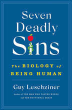 Seven Deadly Sins: The Biology of Being Human