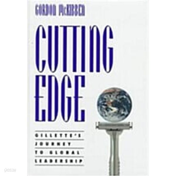 Cutting Edge: Gillette&#39;s Journey to Global Leadership  (Hardcover)