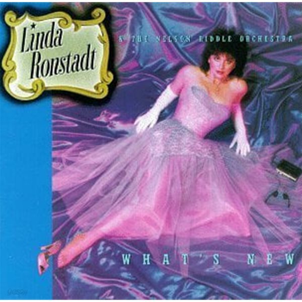 Linda Ronstadt &amp; the Nelson Riddle Orchestra / What&#39;s New (수입)
