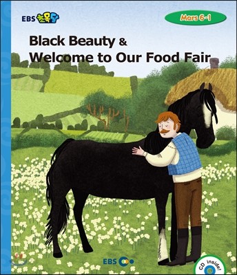 EBS 초목달 Black Beauty &amp; Welcome to Our Food Fair - Mars 6-1