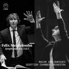 Maxim Emelyanychev 멘델스존: 교향곡 3번 '스코틀랜드' &amp; 5번 '종교개혁' (Mendelssohn: Symphonies Nos. 3 &amp; 5)