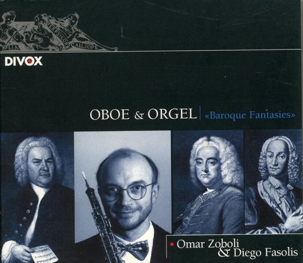 오보에와 오르간 &#39;바로크 환타지&#39;Oboe &amp; Orgel &quot;Baroque Fantasies&quot;- 파솔리스 (Diego Fasolis)(France 발매)