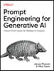 Prompt Engineering for Generative AI: Future-Proof Inputs for Reliable AI Outputs